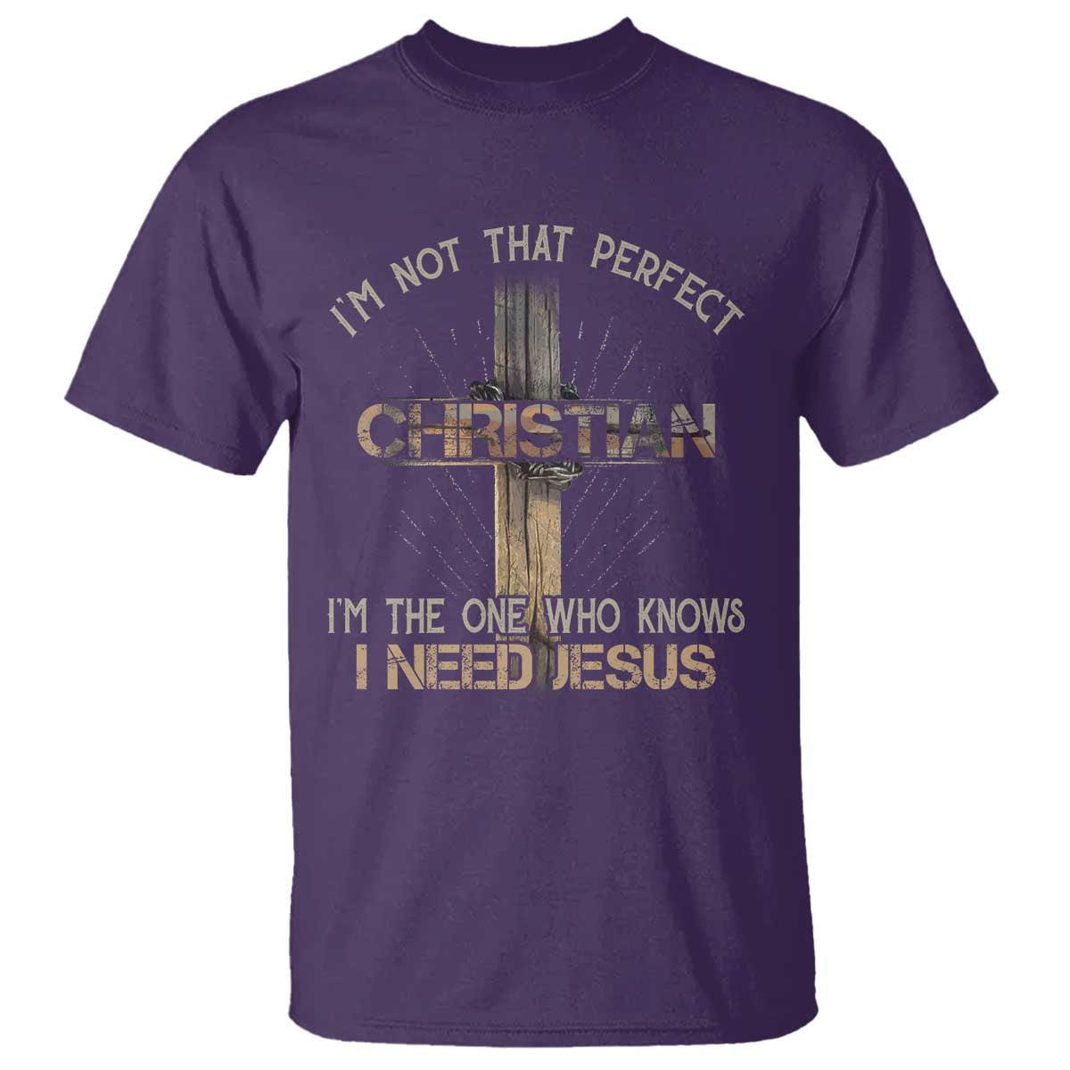 I Am Not That Perfect Christian I Am The One Who Knows I Need Jesus T Shirt - Wonder Print Shop