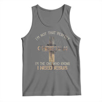 I Am Not That Perfect Christian I Am The One Who Knows I Need Jesus Tank Top - Wonder Print Shop