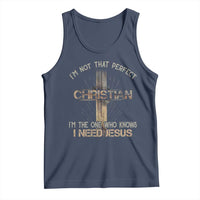 I Am Not That Perfect Christian I Am The One Who Knows I Need Jesus Tank Top - Wonder Print Shop