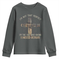 I Am Not That Perfect Christian I Am The One Who Knows I Need Jesus Youth Sweatshirt - Wonder Print Shop