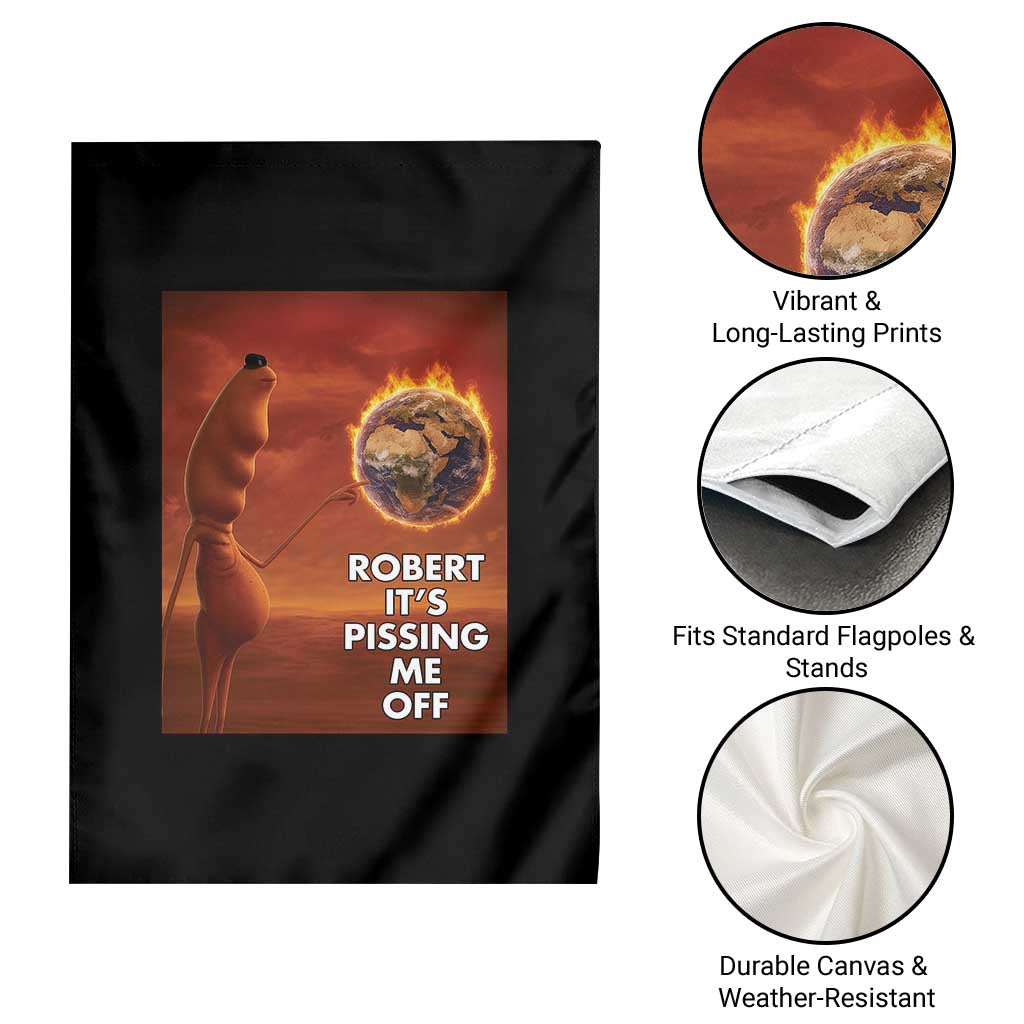 Funny Marcus Garden Flag Robert Its Pissing Me Off Worm Meme - Wonder Print Shop