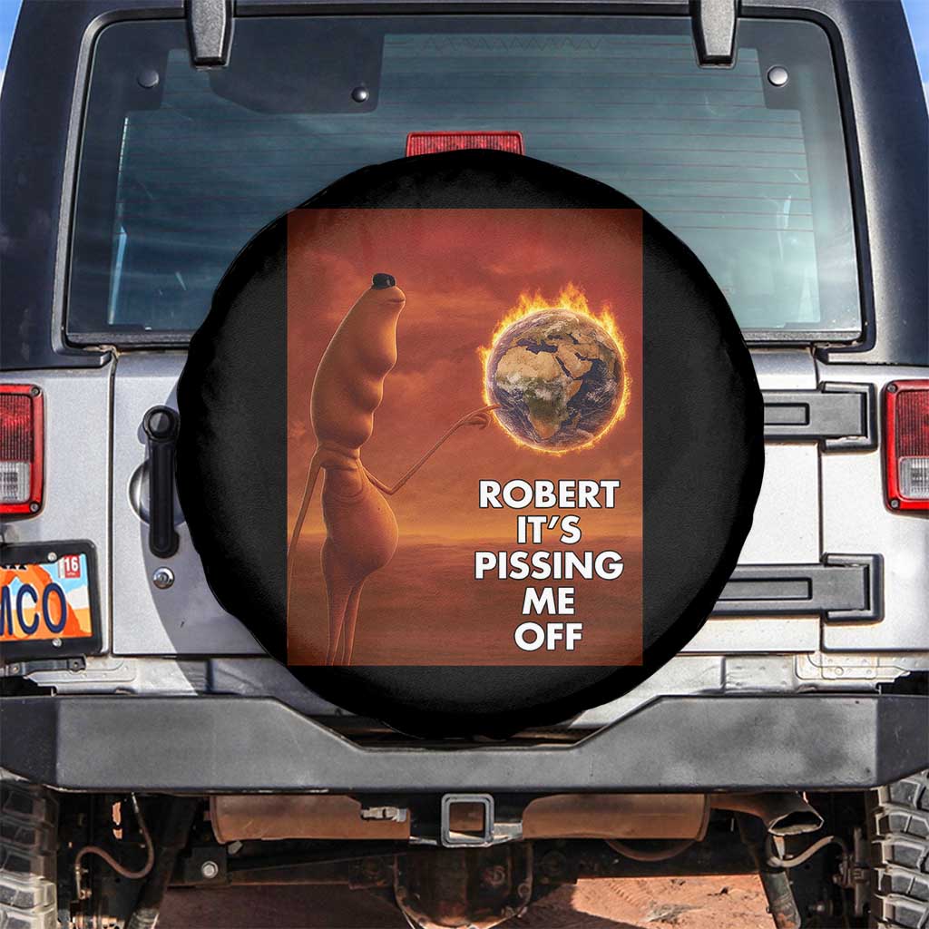 Funny Marcus Spare Tire Cover Robert Its Pissing Me Off Worm Meme - Wonder Print Shop