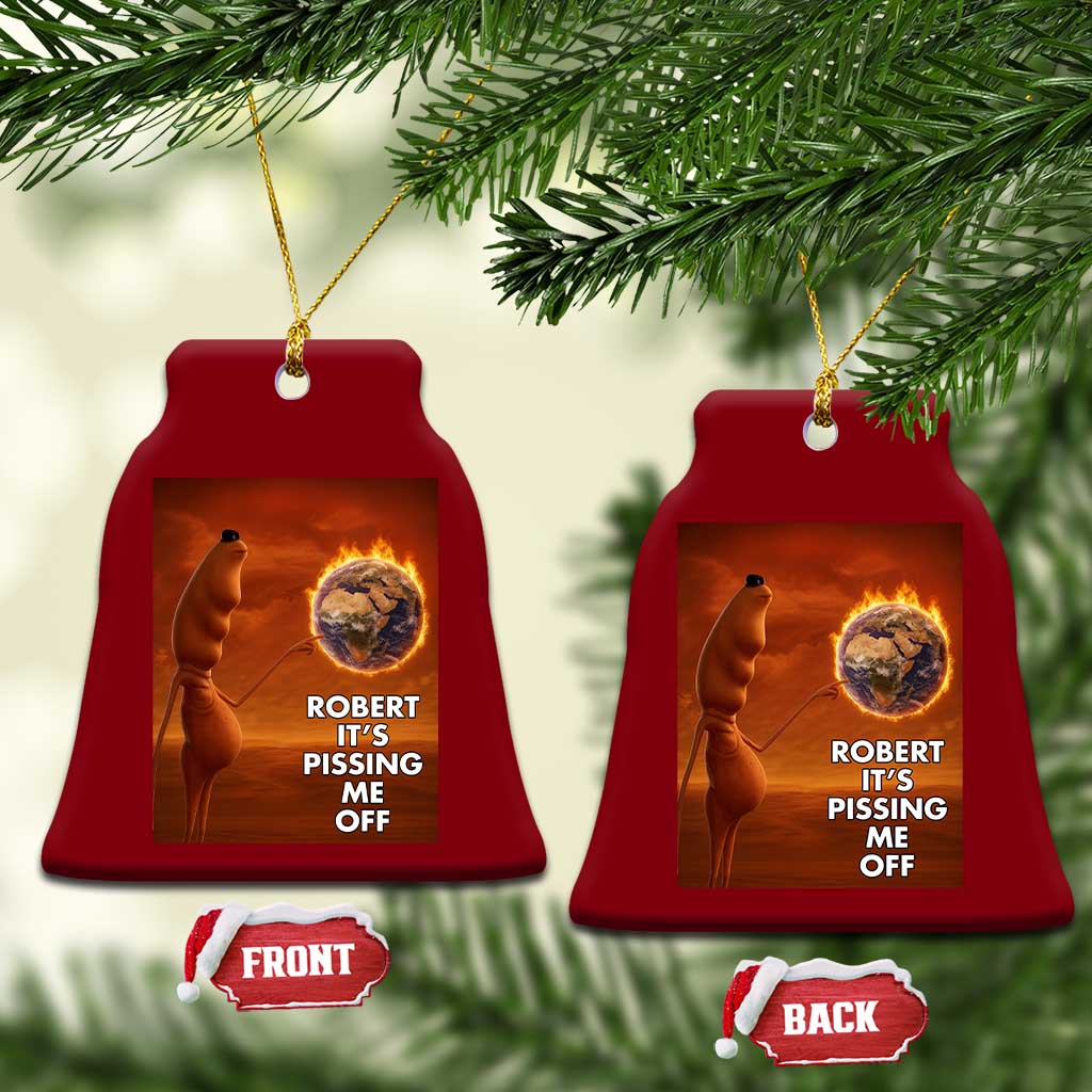 Funny Marcus Ceramic Ornament Robert Its Pissing Me Off Worm Meme - Wonder Print Shop