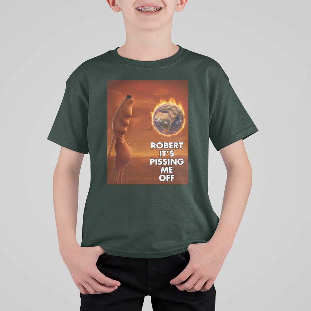 Funny Marcus T Shirt For Kid Robert Its Pissing Me Off Worm Meme - Wonder Print Shop