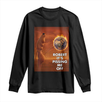 Funny Marcus Long Sleeve Shirt Robert Its Pissing Me Off Worm Meme - Wonder Print Shop