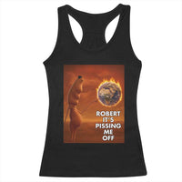 Funny Marcus Racerback Tank Top Robert Its Pissing Me Off Worm Meme - Wonder Print Shop