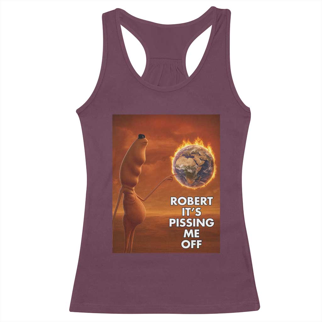 Funny Marcus Racerback Tank Top Robert Its Pissing Me Off Worm Meme - Wonder Print Shop