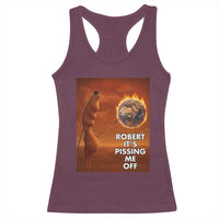 Funny Marcus Racerback Tank Top Robert Its Pissing Me Off Worm Meme - Wonder Print Shop