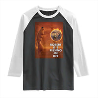 Funny Marcus Raglan Shirt Robert Its Pissing Me Off Worm Meme - Wonder Print Shop