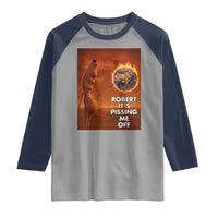 Funny Marcus Raglan Shirt Robert Its Pissing Me Off Worm Meme - Wonder Print Shop