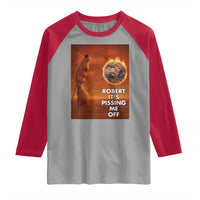 Funny Marcus Raglan Shirt Robert Its Pissing Me Off Worm Meme - Wonder Print Shop