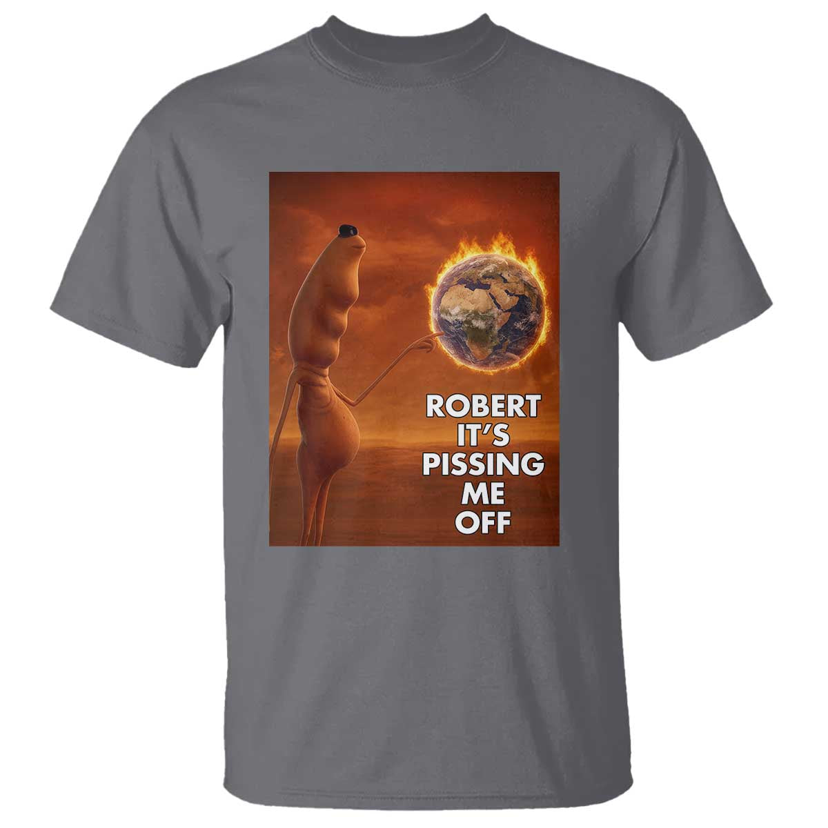 Funny Marcus T Shirt Robert Its Pissing Me Off Worm Meme - Wonder Print Shop