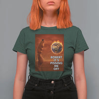Funny Marcus T Shirt For Women Robert Its Pissing Me Off Worm Meme - Wonder Print Shop