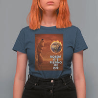Funny Marcus T Shirt For Women Robert Its Pissing Me Off Worm Meme - Wonder Print Shop