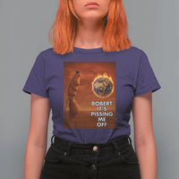Funny Marcus T Shirt For Women Robert Its Pissing Me Off Worm Meme - Wonder Print Shop