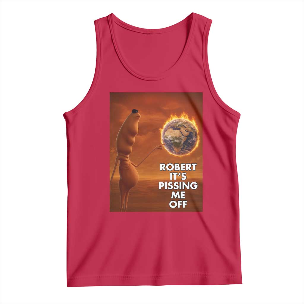 Funny Marcus Tank Top Robert Its Pissing Me Off Worm Meme - Wonder Print Shop