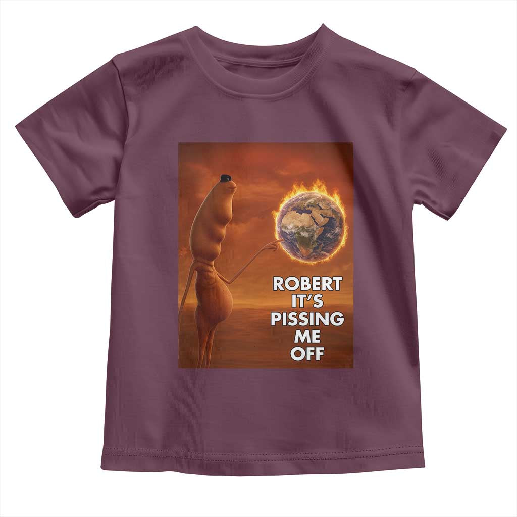 Funny Marcus Toddler T Shirt Robert Its Pissing Me Off Worm Meme - Wonder Print Shop