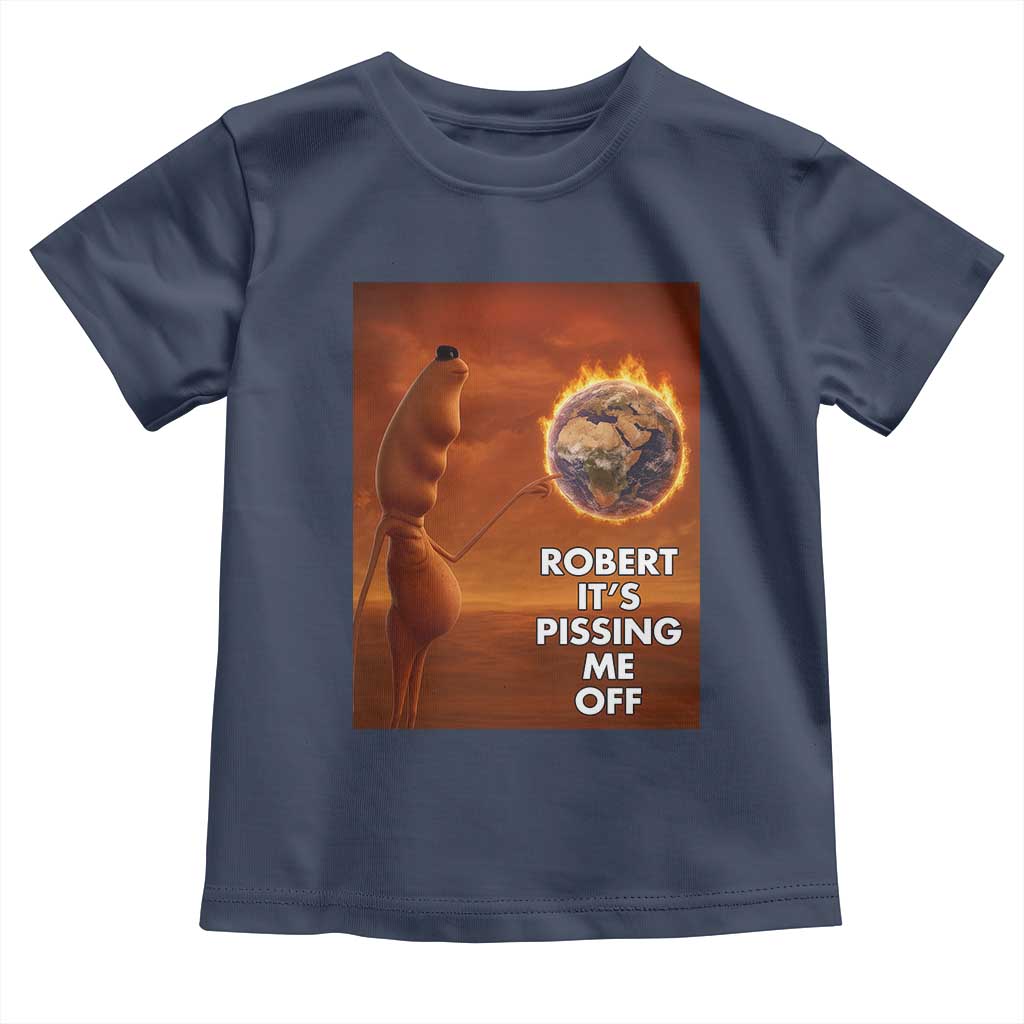 Funny Marcus Toddler T Shirt Robert Its Pissing Me Off Worm Meme - Wonder Print Shop