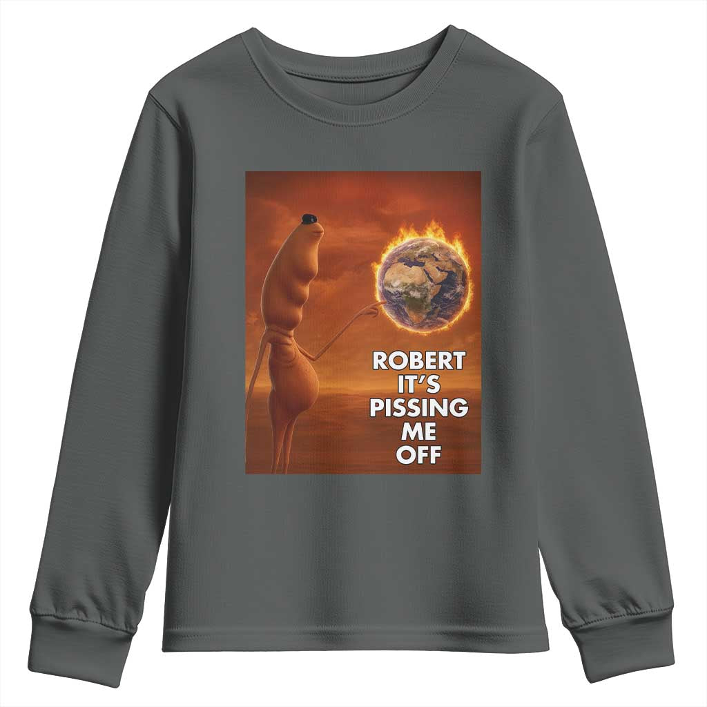 Funny Marcus Youth Sweatshirt Robert Its Pissing Me Off Worm Meme - Wonder Print Shop