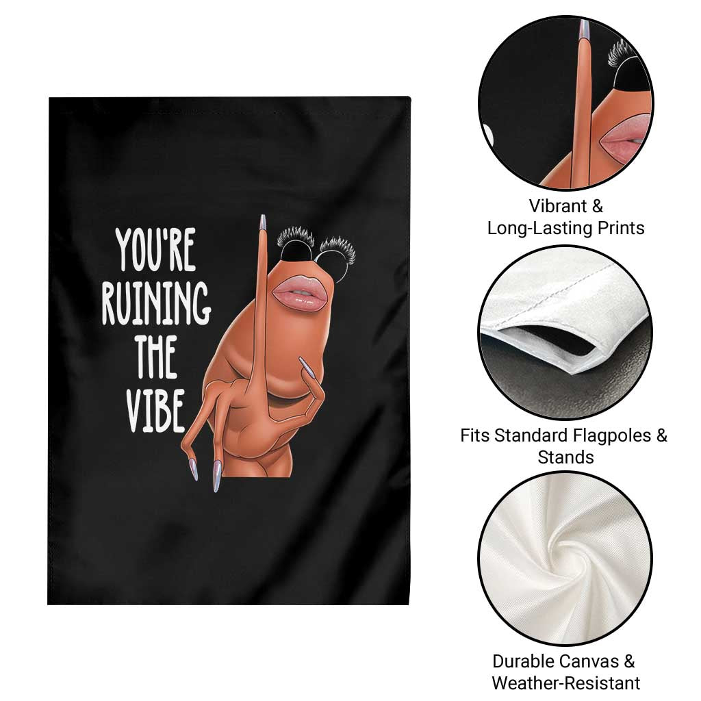 Funny Marcus Garden Flag You Are Ruining The Vibe Worm Meme - Wonder Print Shop