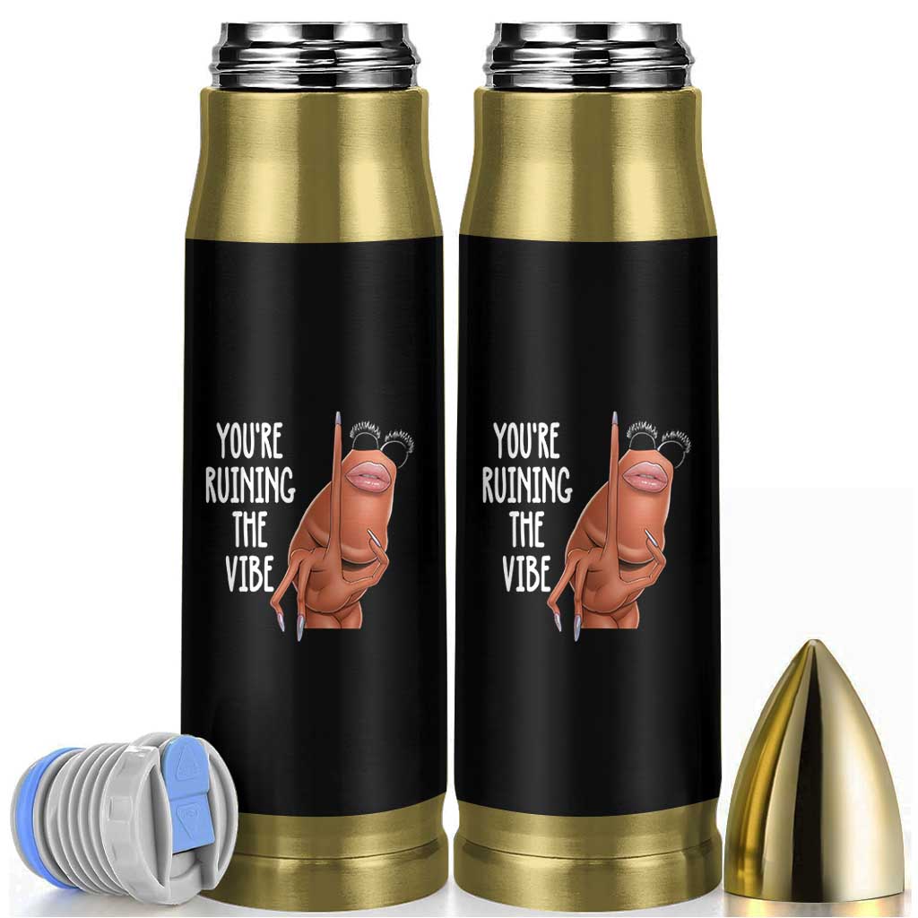 Funny Marcus Bullet Tumbler You Are Ruining The Vibe Worm Meme - Wonder Print Shop