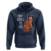 Funny Marcus Hoodie You Are Ruining The Vibe Worm Meme - Wonder Print Shop