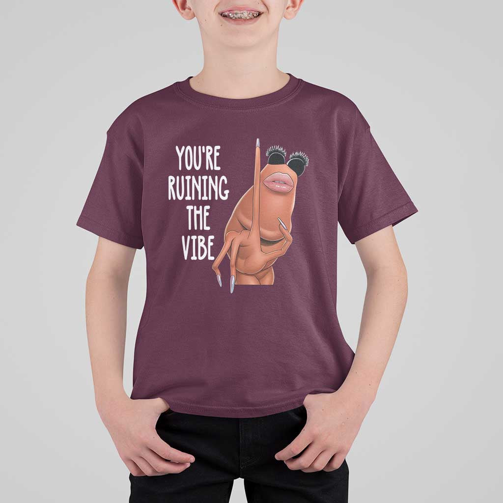 Funny Marcus T Shirt For Kid You Are Ruining The Vibe Worm Meme - Wonder Print Shop