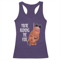 Funny Marcus Racerback Tank Top You Are Ruining The Vibe Worm Meme - Wonder Print Shop