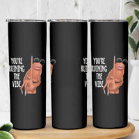 Funny Marcus Skinny Tumbler You Are Ruining The Vibe Worm Meme - Wonder Print Shop