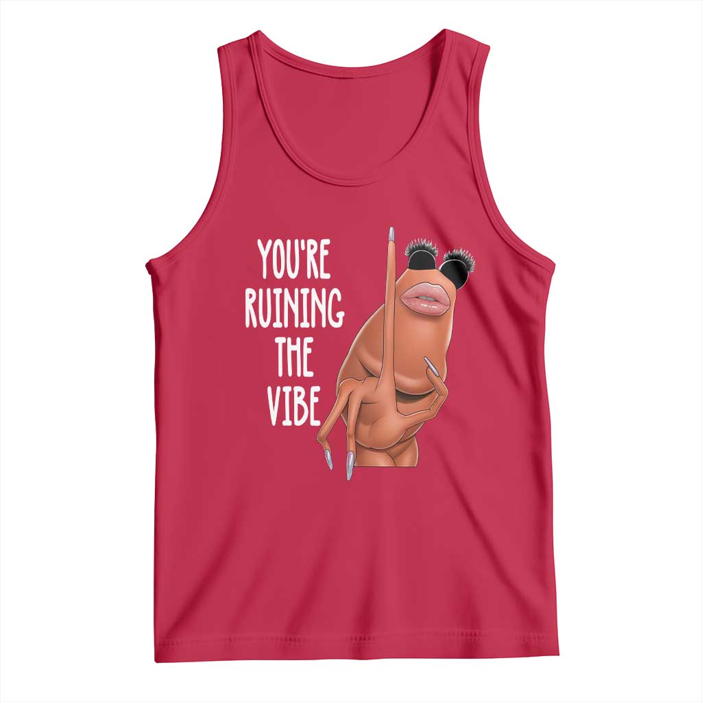 Funny Marcus Tank Top You Are Ruining The Vibe Worm Meme - Wonder Print Shop