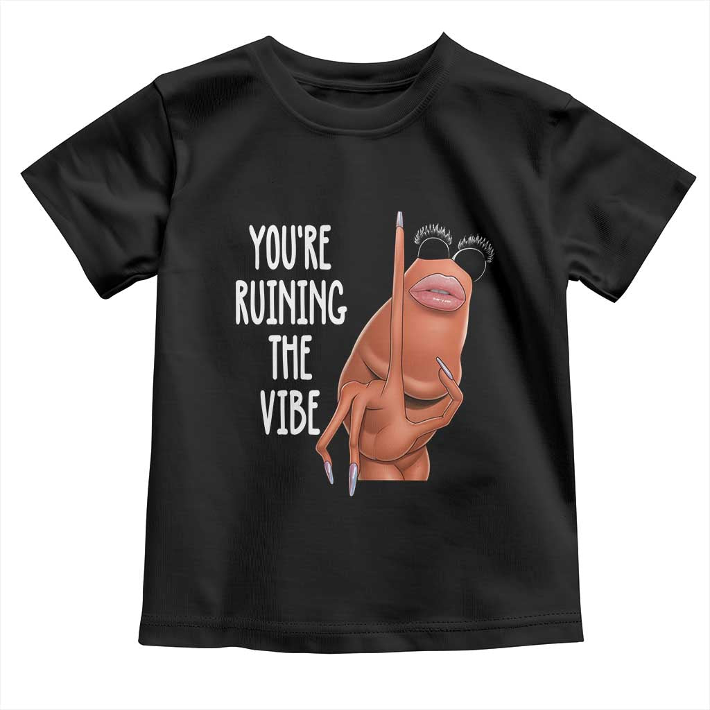 Funny Marcus Toddler T Shirt You Are Ruining The Vibe Worm Meme - Wonder Print Shop