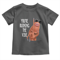 Funny Marcus Toddler T Shirt You Are Ruining The Vibe Worm Meme - Wonder Print Shop