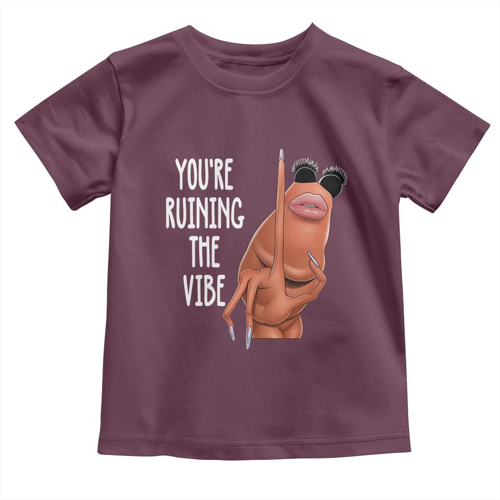 Funny Marcus Toddler T Shirt You Are Ruining The Vibe Worm Meme - Wonder Print Shop