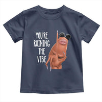 Funny Marcus Toddler T Shirt You Are Ruining The Vibe Worm Meme - Wonder Print Shop