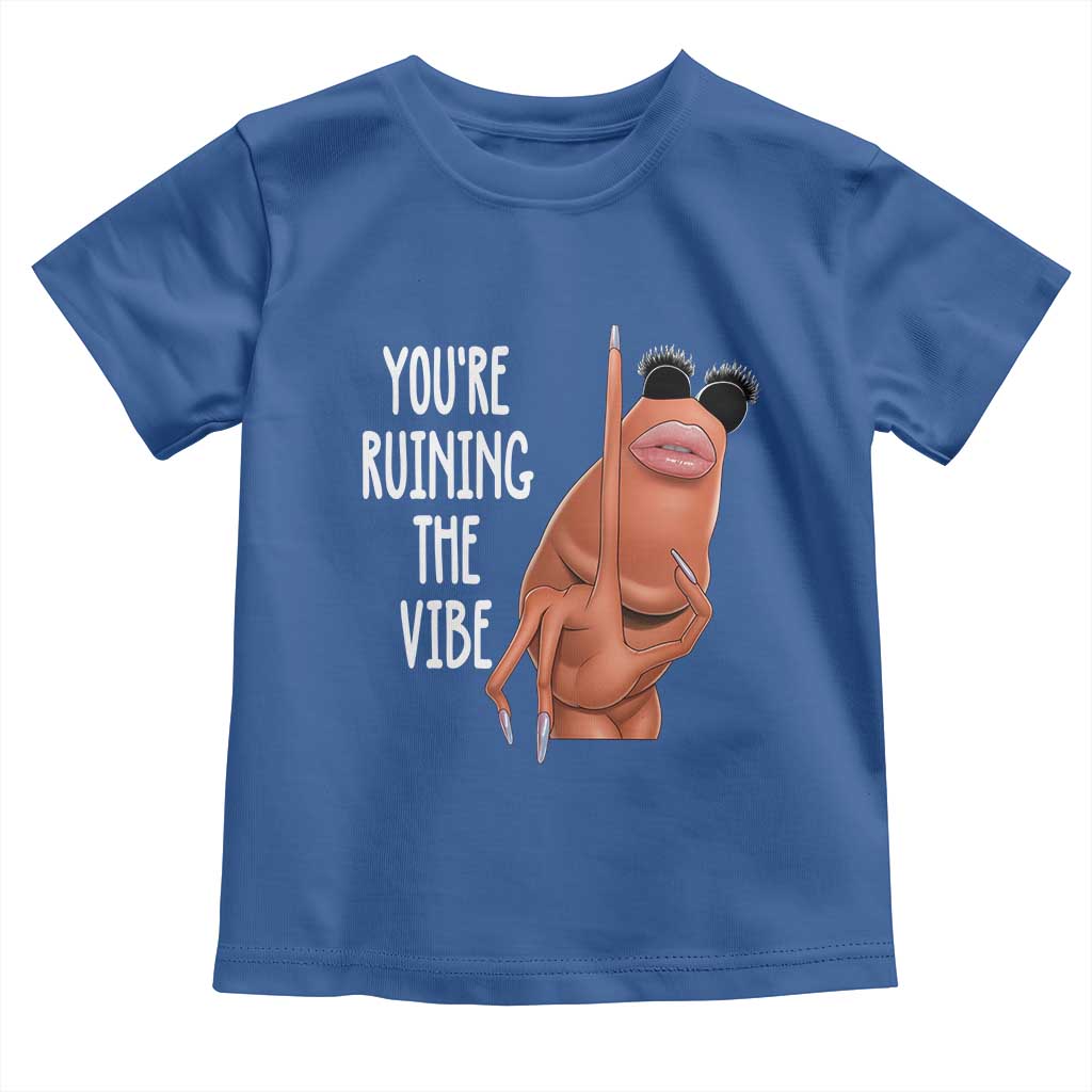 Funny Marcus Toddler T Shirt You Are Ruining The Vibe Worm Meme - Wonder Print Shop