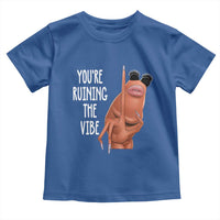 Funny Marcus Toddler T Shirt You Are Ruining The Vibe Worm Meme - Wonder Print Shop
