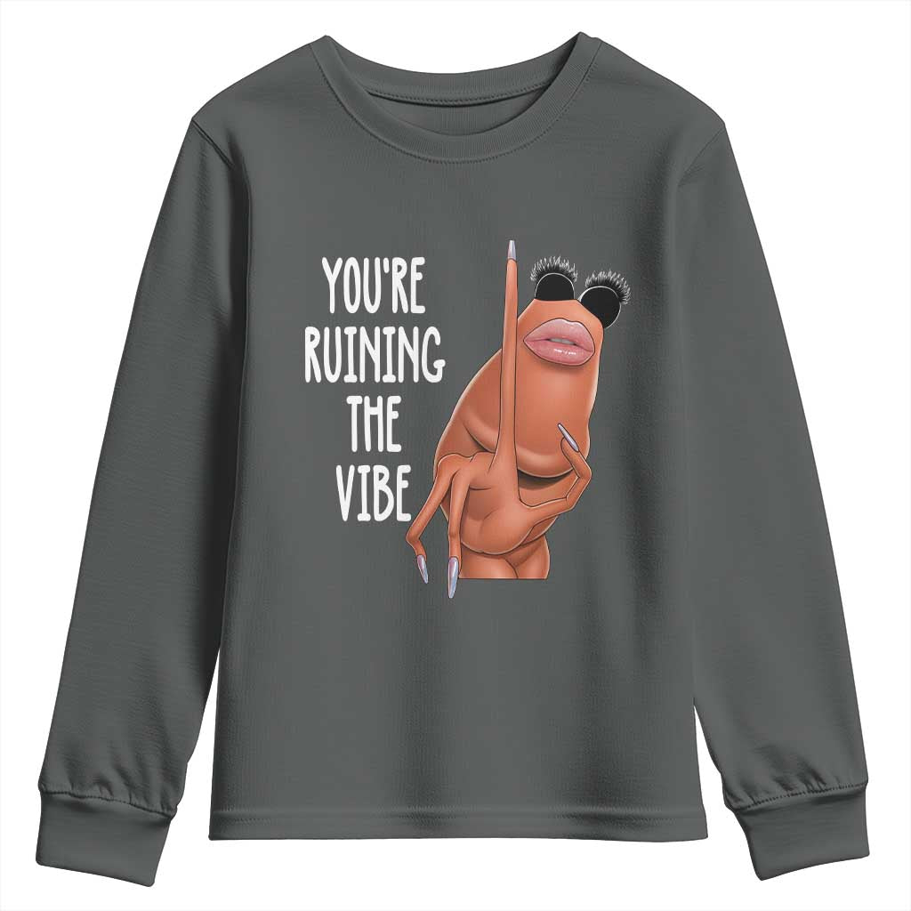 Funny Marcus Youth Sweatshirt You Are Ruining The Vibe Worm Meme - Wonder Print Shop