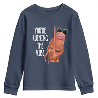 Funny Marcus Youth Sweatshirt You Are Ruining The Vibe Worm Meme - Wonder Print Shop