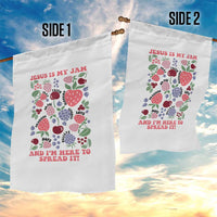 Jesus Is My Jam And I Am Here To Spread It Garden Flag Christian Faith - Wonder Print Shop