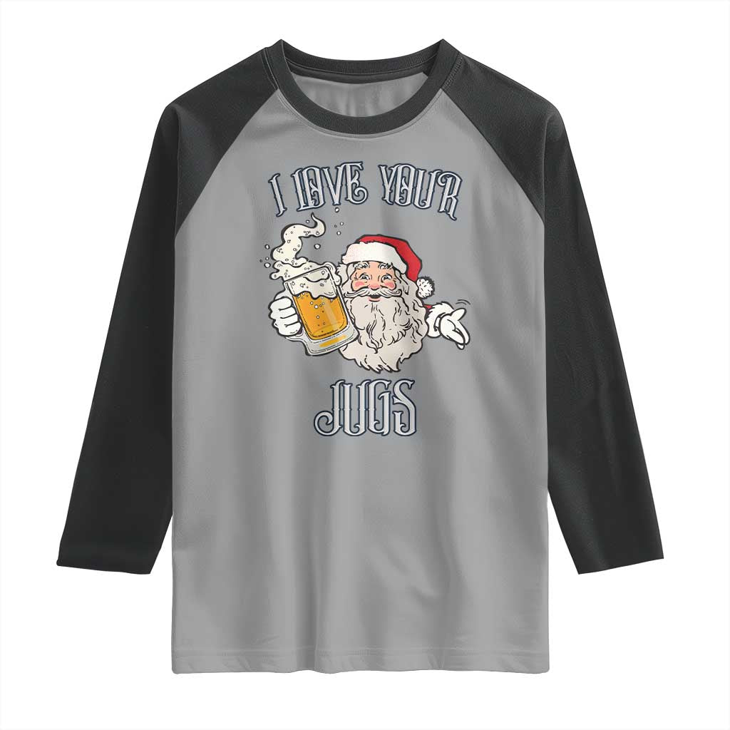 Funny Christmas Beers Couple Raglan Shirt I Love Your Jugs Santa Beers Drinker - Wonder Print Shop