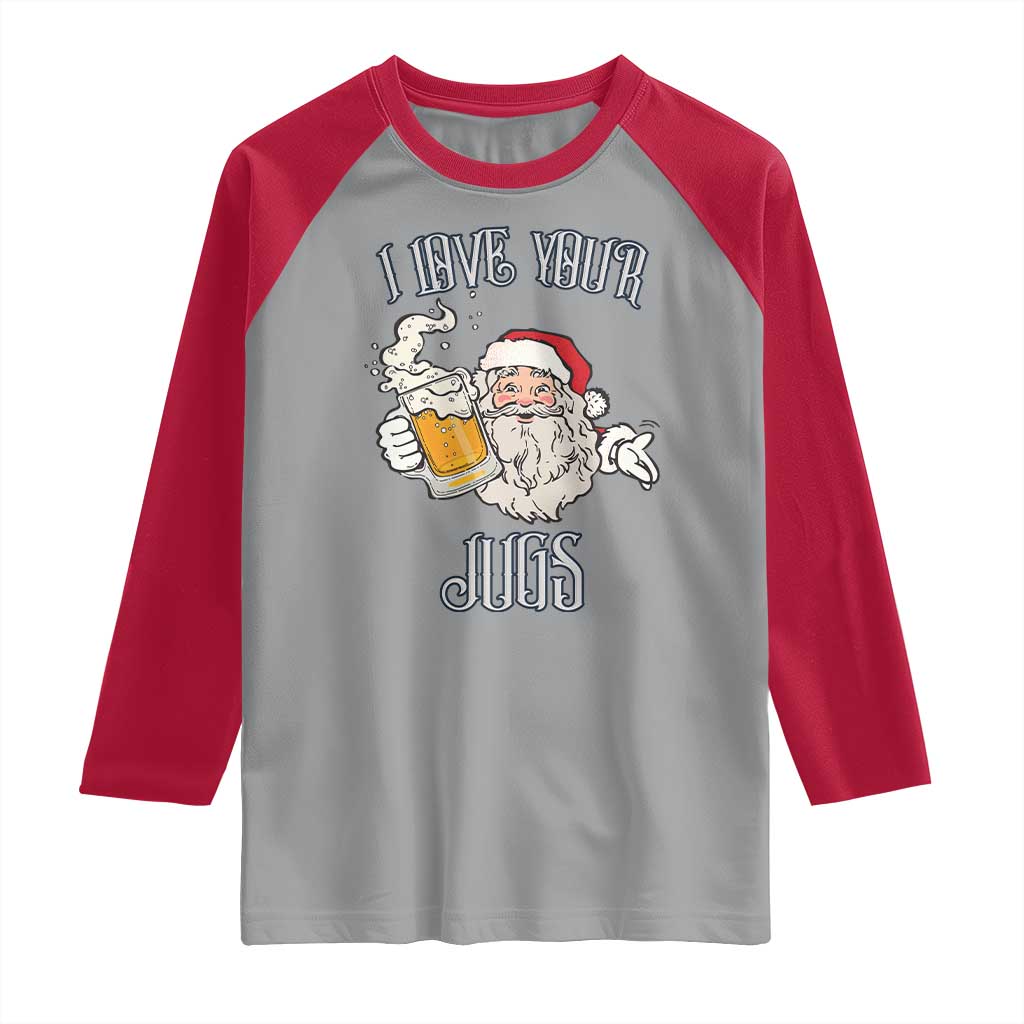 Funny Christmas Beers Couple Raglan Shirt I Love Your Jugs Santa Beers Drinker - Wonder Print Shop