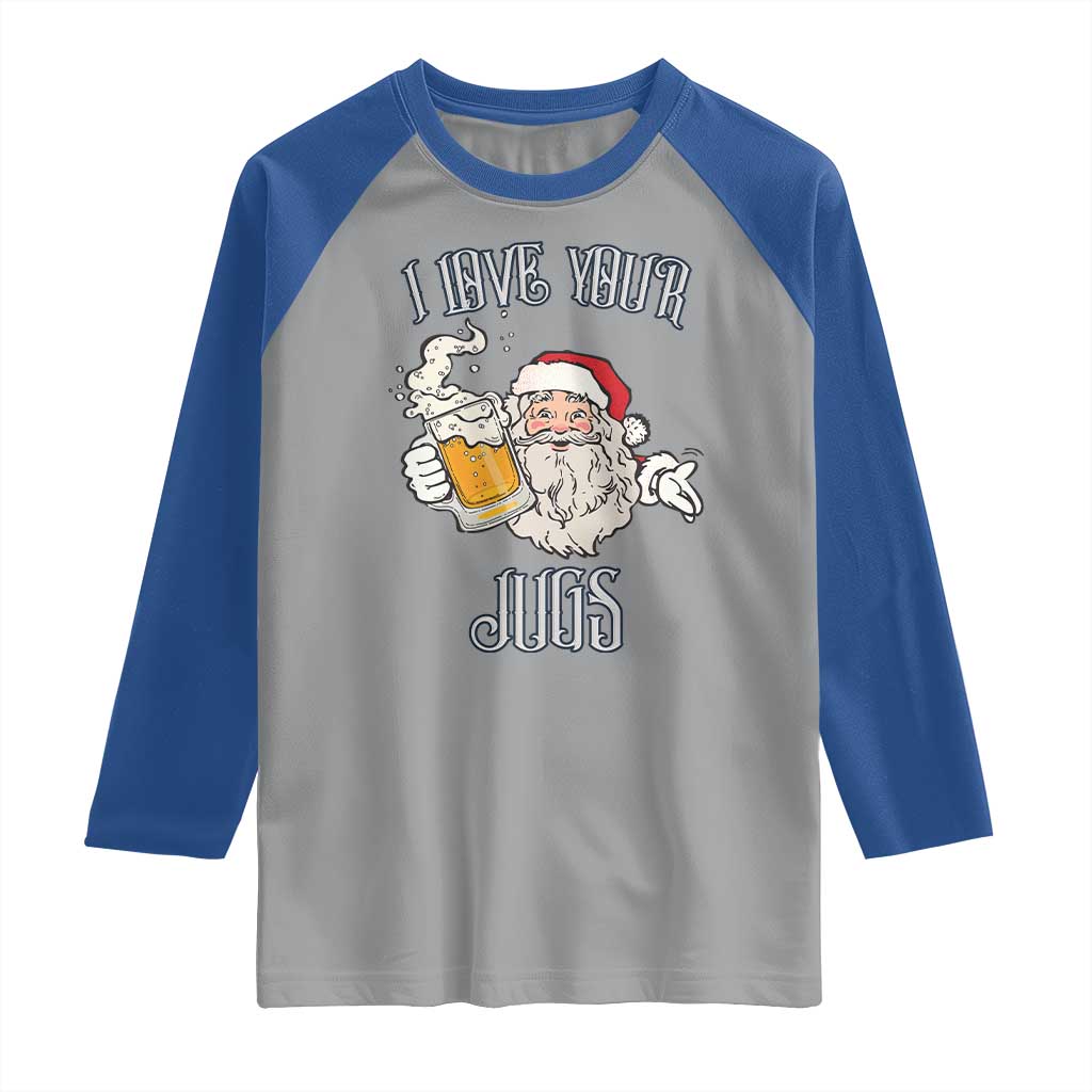 Funny Christmas Beers Couple Raglan Shirt I Love Your Jugs Santa Beers Drinker - Wonder Print Shop