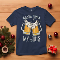 Funny Christmas Beers Couple T Shirt Santa Loves My Jugs Beers Drinker - Wonder Print Shop