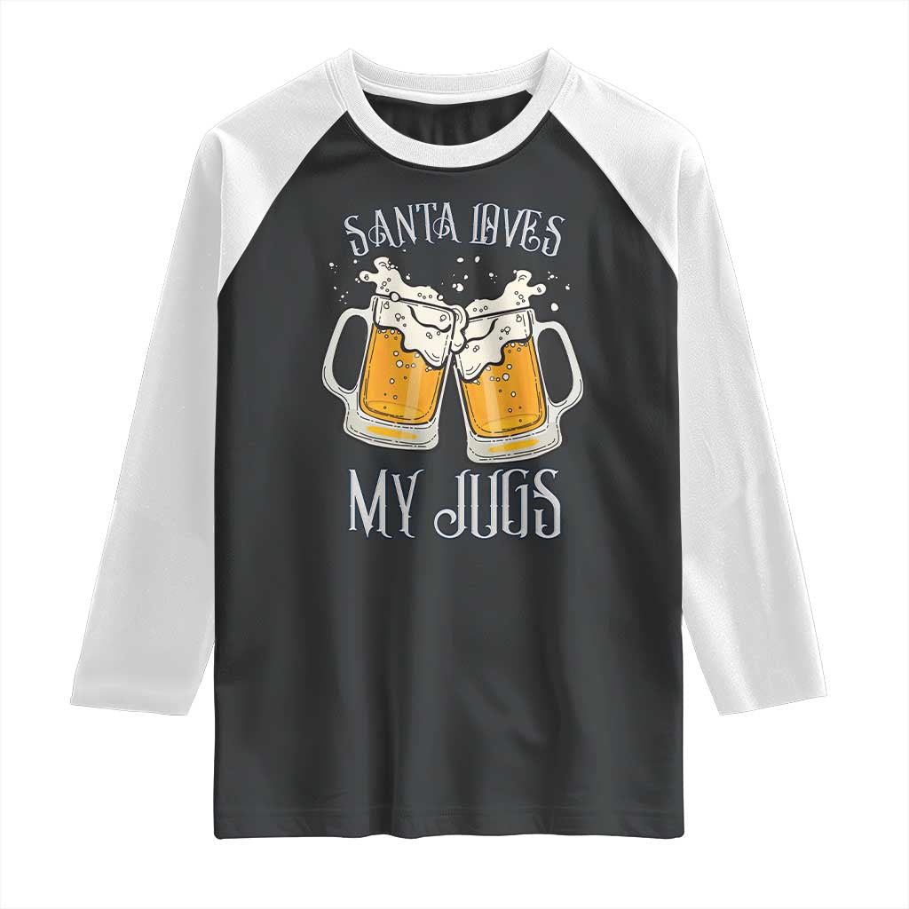 Funny Christmas Beers Couple Raglan Shirt Santa Loves My Jugs Beers Drinker - Wonder Print Shop