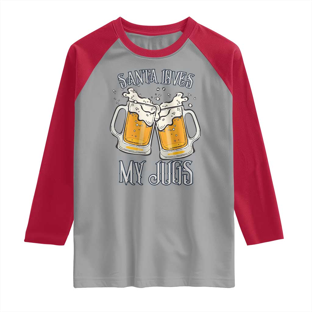 Funny Christmas Beers Couple Raglan Shirt Santa Loves My Jugs Beers Drinker - Wonder Print Shop