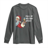 Funny Christmas Wine Long Sleeve Shirt Full Of Holiday Spirit Santa