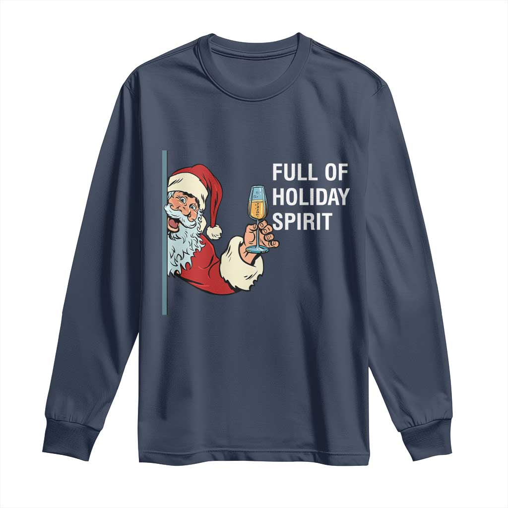 Funny Christmas Wine Long Sleeve Shirt Full Of Holiday Spirit Santa