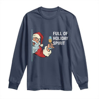 Funny Christmas Wine Long Sleeve Shirt Full Of Holiday Spirit Santa