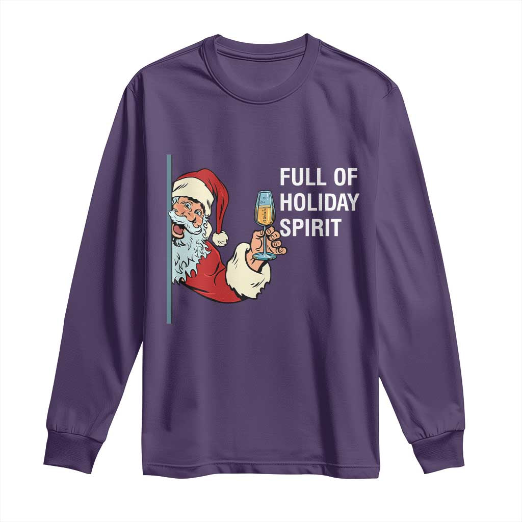 Funny Christmas Wine Long Sleeve Shirt Full Of Holiday Spirit Santa