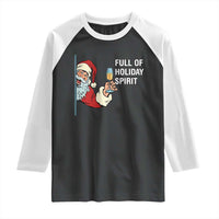 Funny Christmas Wine Raglan Shirt Full Of Holiday Spirit Santa - Wonder Print Shop